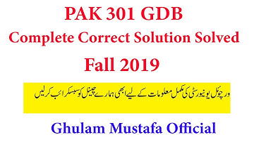 Pak 301 GDB Complete Correct Solution Fall 2019