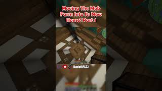 Moving The Mob Farm Into Its New Home! Part 1