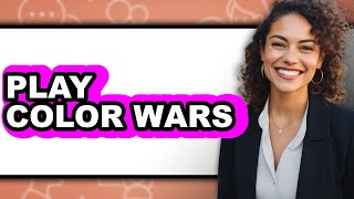 How To Play Color Wars (Easy Method)