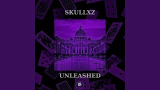 UNLEASHED (Slowed) - Skullxz