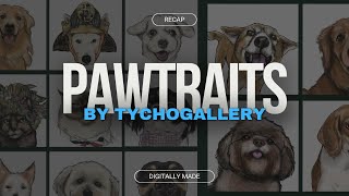 Pawtrait Recap