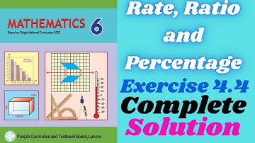 Exercise 4.4 solution || Rate, Ratio and Percentage || Class 6 new mathematics book 2023 || SNC 2022