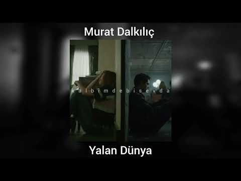 Murat Dalkılıç Yalan Dünya Speed Up 