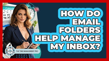 How Do Email Folders Help Manage My Inbox?