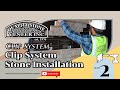 Clip System™ - Clip System Stone Installation