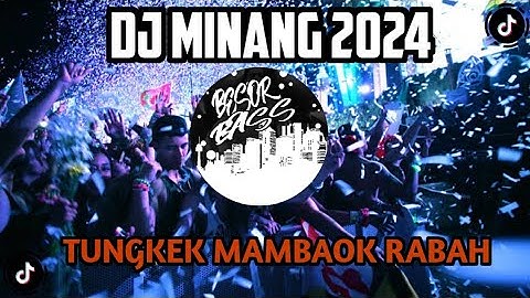 DJ TUNGKEK MAMBAOK RABAH REMIX FULL BASS VIRAL TIKTOK TERBARU 2024