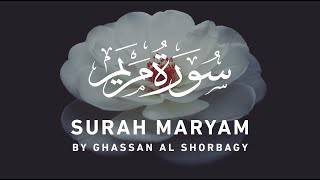 Surah Maryam by Ghassan Al Shorbagy