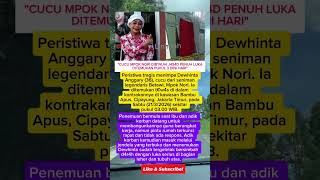Tragis Cucu Mpok Nori Tw4s Dibnuh Mantan Suami Jasad Penuh Luka Ditemukan Pukul 3 Dini Hari