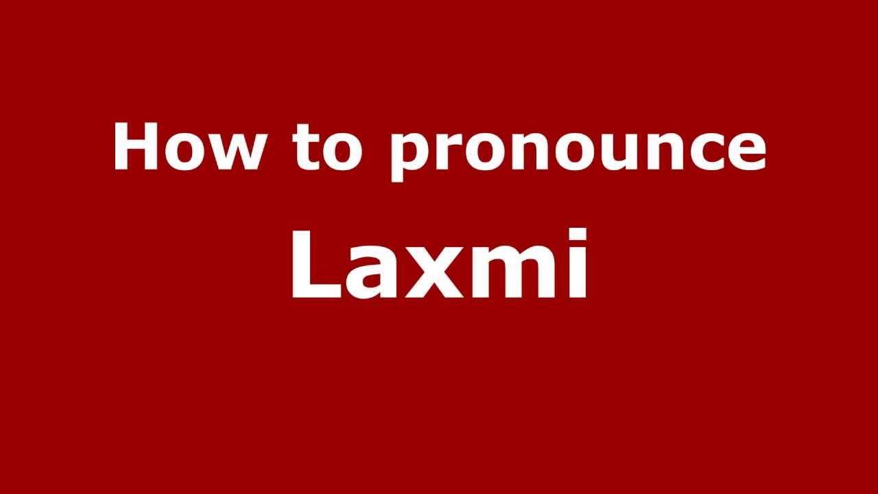 How To Pronounce Laxmi PronounceNames YouTube