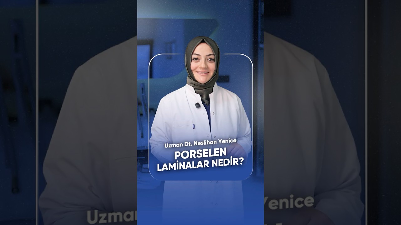 Porselen Laminalar Nedir?