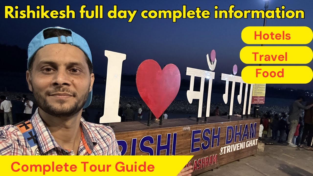 Rishikesh full day explore complete information Rishikesh full day tour full information Rishikesh 