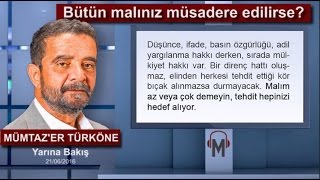 Mümtaz'er Türköne - Bütün malınız müsadere edilirse?