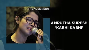 Kabhi Kabhi - Amrutha Suresh & Ralfin - The Muse Room