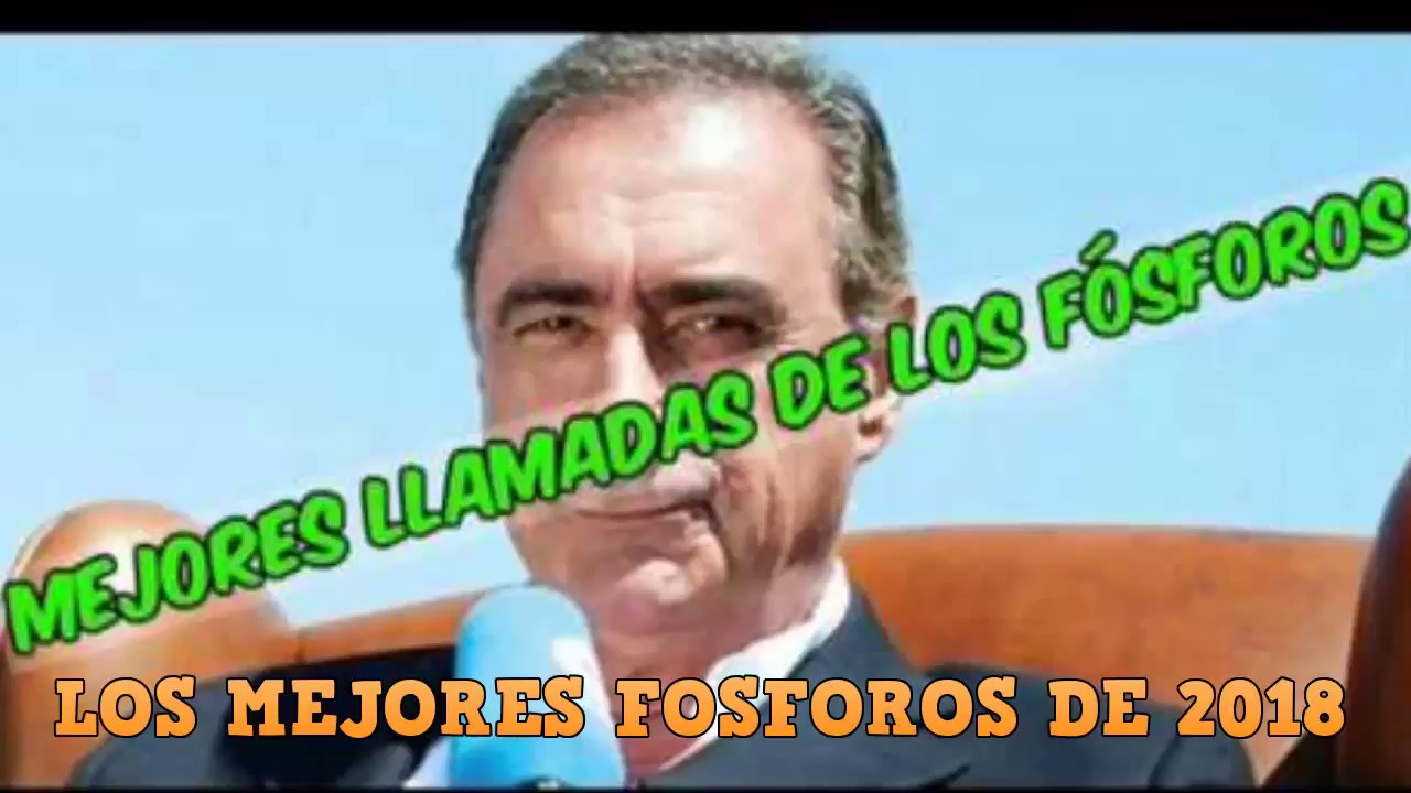 LOS MEJORES FOSFOROS DE 2018