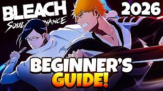 EVERYTHING YOU NEED TO KNOW! UPDATED COMPLETE BEGINNER'S GUIDE TO BLEACH SOUL RESONANCE 2026!