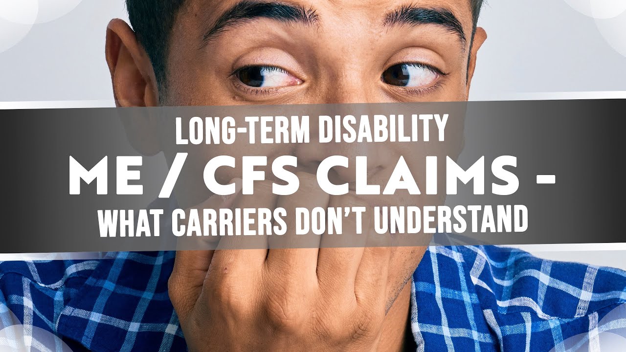 What Long Term Disability Insurance Carriers Don t Understand About ME What Long Term Disability Insurance Carriers Don t Understand About ME