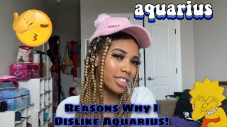 Reasons Why I Dislike Aquarius!😳