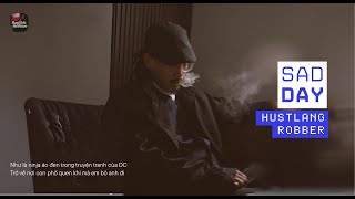 Hustlang Robber a.k.a Kaka$hi | SAD DAY (MV Lyrics)