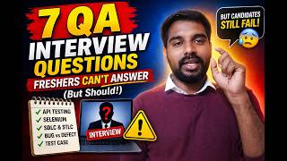 7 QA Interview Questions That Freshers Can’t Answer (But Should) | (But Candidates Still Fail)😬