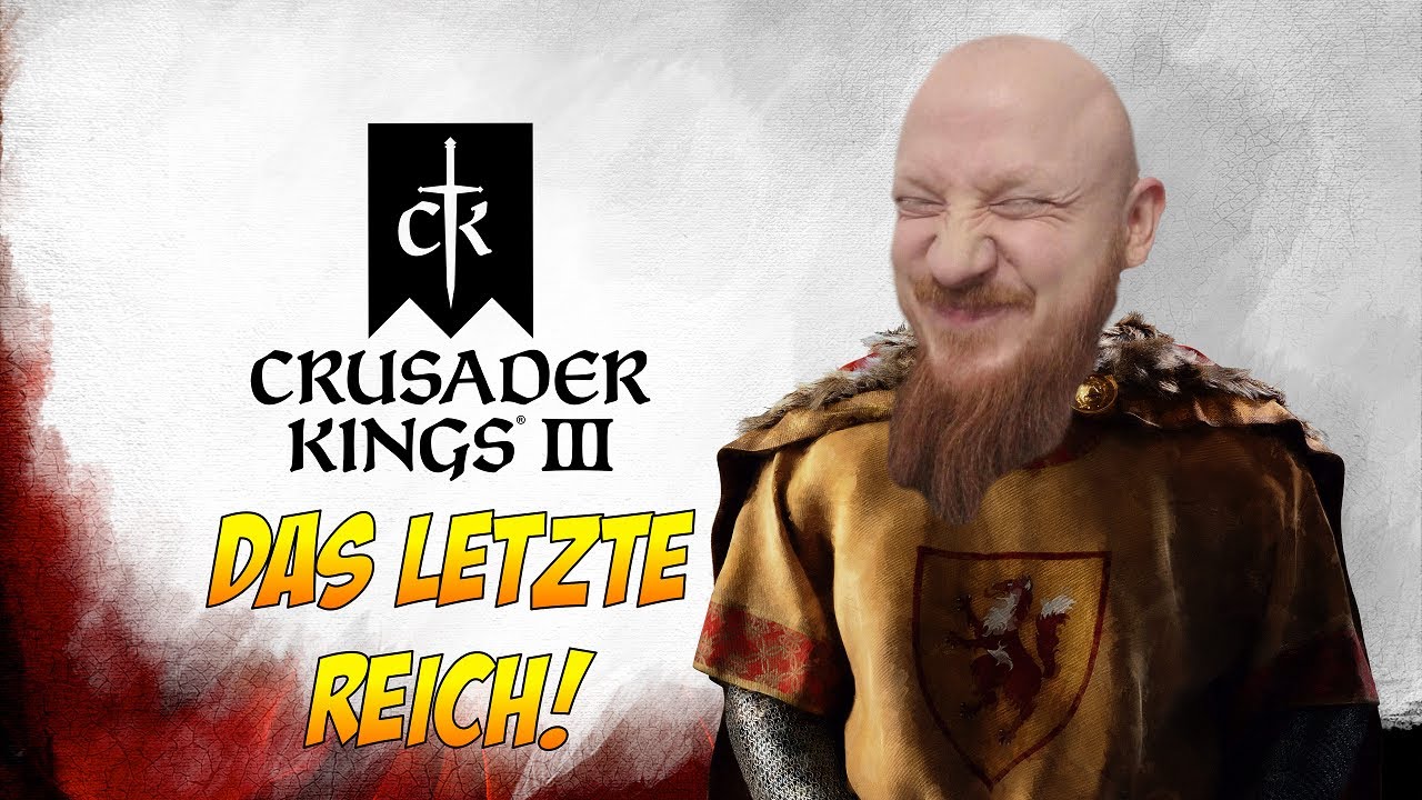 Crusader Kings III | Das letzte Reich! (Finale Folge)