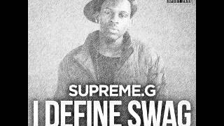 Supreme.G - Light it up ('I Define Swag' Mixtape)