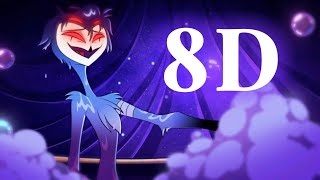 Helluva Boss  When I See Him 8d   Use Headphones 