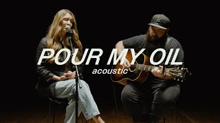 Pour My Oil - Legacy Nashville (ft. Nicole Duckworth) [Acoustic Video]