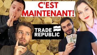 Pourquoi il est urgent d'investir maintenant (feat Trade Republic)