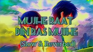 Best Slowed   Reverbed of Mujhe Raat Din bas | #Sangharsh I #sonunigam I SoulFul Vibes I ❤️2❤️
