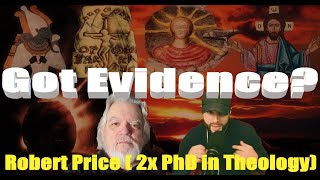 Did Jesus Exist? Questions about 1st Century Evidence for Jesus of Nazareth - Dr. Robert Price