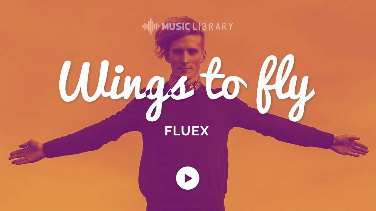 Fluex - Wings To Fly [House] - [No Copyright Music]