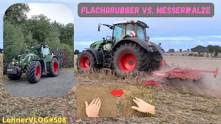 LohnerVLOG#508 Neuer Saphir Flachgrubber vs. Horsch Messerwalze / Fendt 926 TMS Instandsetzung VP44