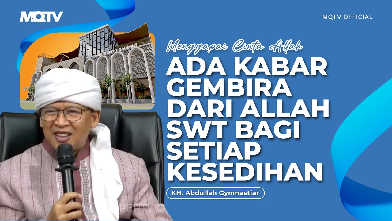 ADA KABAR GEMBIRA DARI ALLAH BAGI SETIAP KESEDIHAN | KAJIAN AAGYM