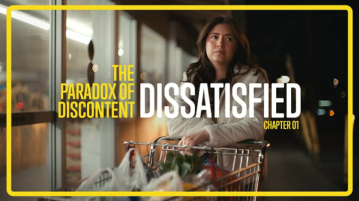 DISSATISFIED | Chapter 1 of The Paradox of Discontent