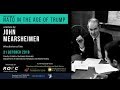 John Mearsheimer - The Future of NATO in the Age of Trump | ROEC