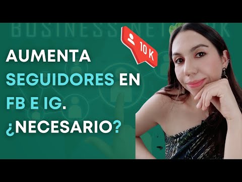 Cómo aumentar de seguidores en Facebook e Instagram