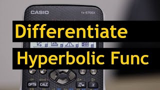How to differentiate hyperbolic function using Casio Classwiz FX-570 EX