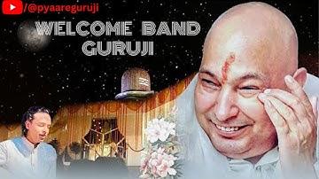 WELCOME BAND GURUJI | SIDDHARTH MOHAN | JAI GURUJI | PYAARE GURUJI