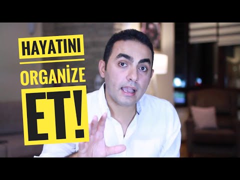 Hayatını ve Enerjini Organize Etmenin Yolları