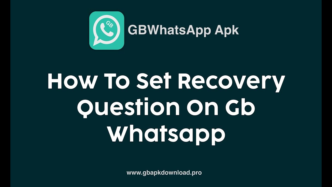 GB WhatsApp Recovery Questions – Full Guide 2025 |