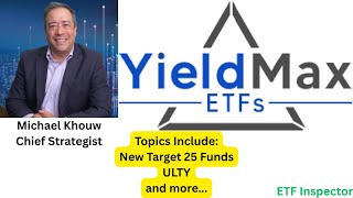 Interview With Yieldmax Etfs Chief Strategist Michael Khouw About New Target 25 Funds Ulty  More