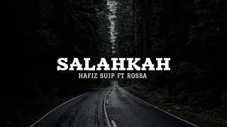 Salahkah - Hafiz Suip ft Rossa (Lirik)