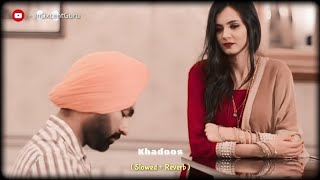 Khadoos Slowed & Reverb Tarsem Jar - Lo-Fi Edit