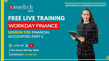 FREE LIVE | Financial Accounting Part 2 | Workday Finance Training | ZaranTech