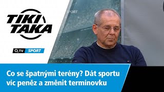 TIKI-TAKA: Co se špatnými terény? Dát sportu víc peněz a změnit termínovku