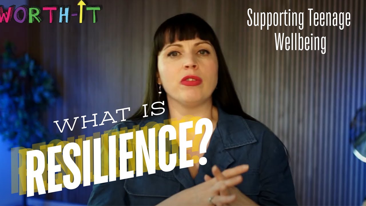 What is Resilience? Explaining Teenage Resilience