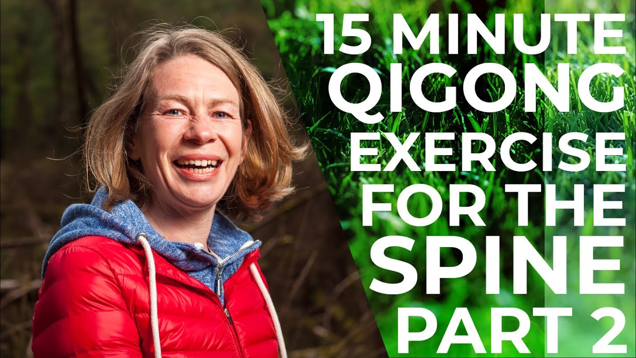 15 Minute Qigong Exercise For The Spine Part 2 | Qigong For Beginners ...