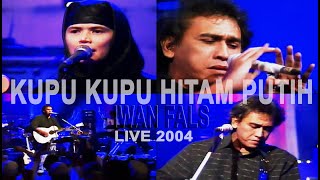 IWAN FALS KUPU KUPU HITAM PUTIH LIVE 2004