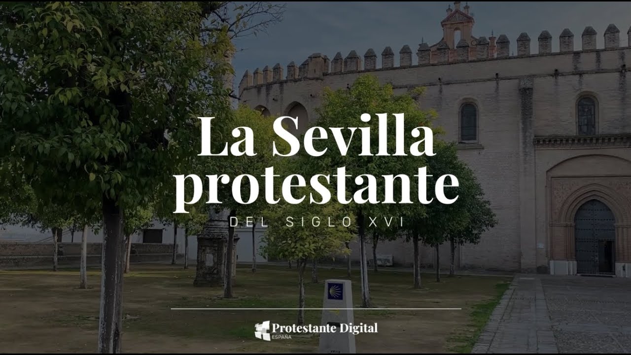 La Sevilla protestante del siglo XVI