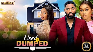 USED AND DUMPED--JOHN EKANEM, TANA ADELANA- Latest Nigerian Movie 2025 #trending #Movies